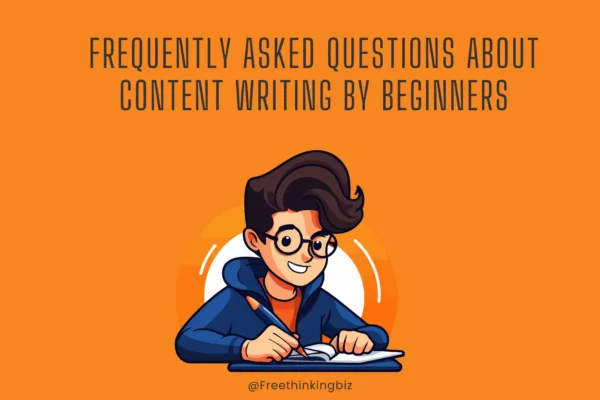 FAQS about content writing by beginners