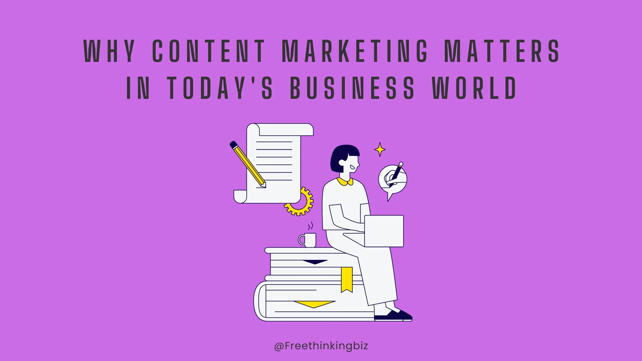 why content marketing matters for businesses