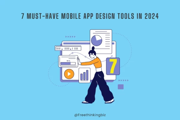 7 must have mobile app design tools for 2024